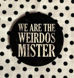 Black We Are The Weirdos Mister Coaster