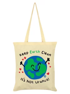 Keep Earth Clean It's Not Uranus Tote Bag