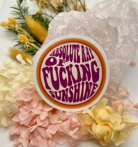 Absolute Ray Of F**king Sunshine Vinyl Sticker